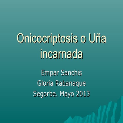 onicocriptosis o uña encarnada patología de uñas | PPTX