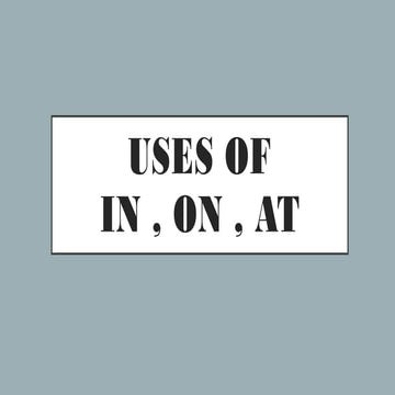 USES OF PREPOSITION OF TIME IN , ON , AT .pptx