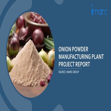Onion Powder Manufacturing Plant Project Report.pptx