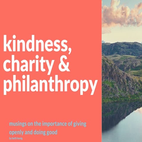 Kindness, Charity & Philanthropy