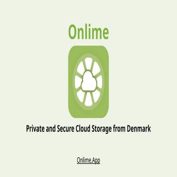 Onlime -Private and Secure Cloud Storage from Denmark | PPTX