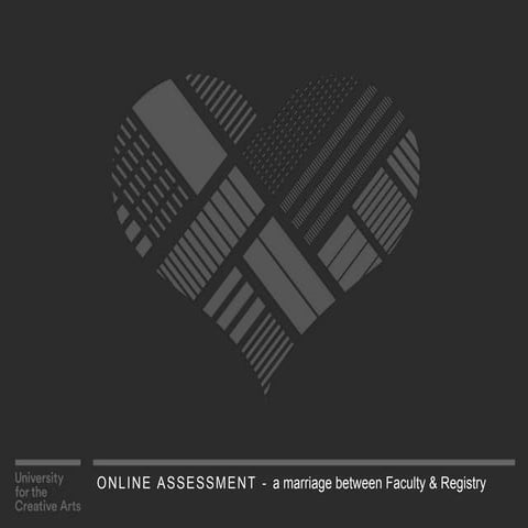 Online Assessment -  a marriage between Registry and Faculty