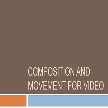 Camera Composition & Movement for Video