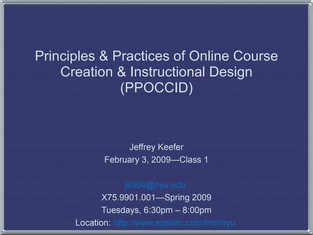 Principles & Practices of Online CourseCreation & Instructional Design (PPO...