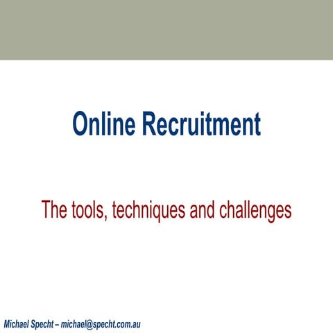 Online Recruitment - The tools, techniques and challenges