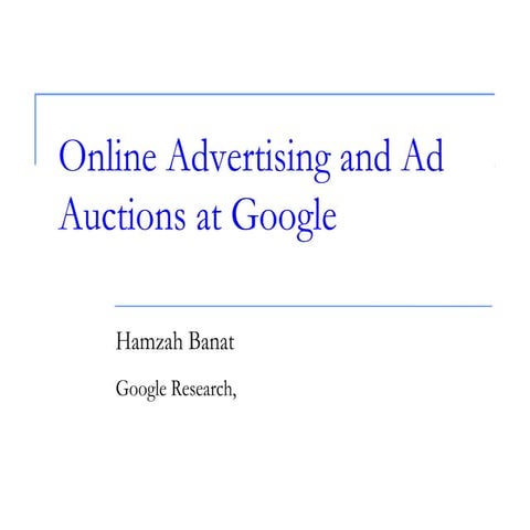 Online advertising and ad auctions at google | PPT