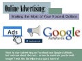Online Advertising: Making the Most of Your Voice and Dollars