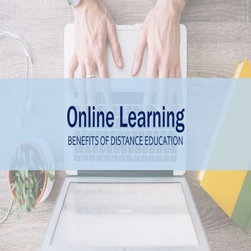 Online Learning: Benefits of Distance Learning