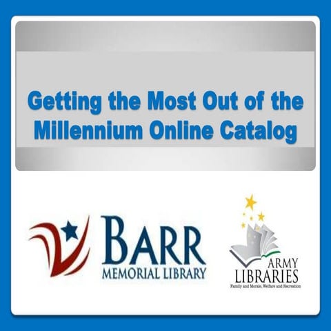 Getting the Most Out of the Millennium Online Catalog