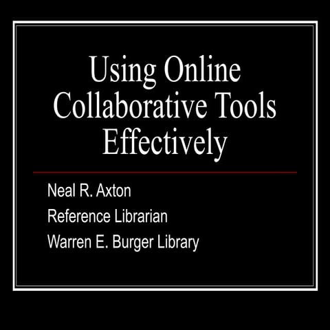 onlinecollaborativetoolsnealjan2010v1-12640983444731-phpapp01.pptx