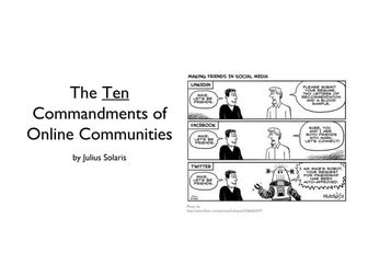 The 10 Commandments of managing Online Communites