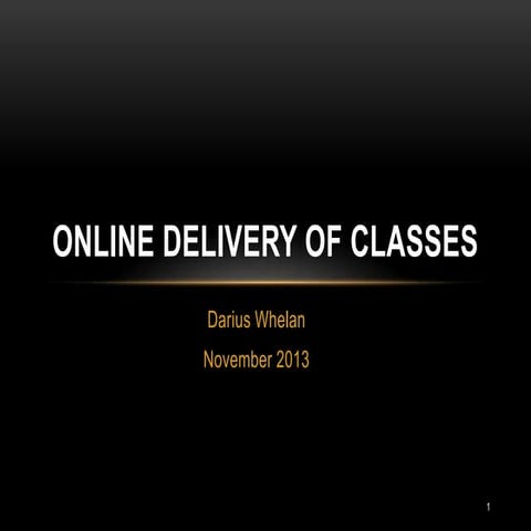 Online delivery of classes November 2013