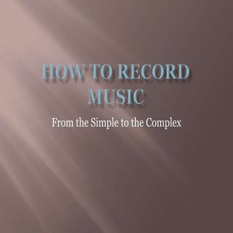 How to Begin Music Recording