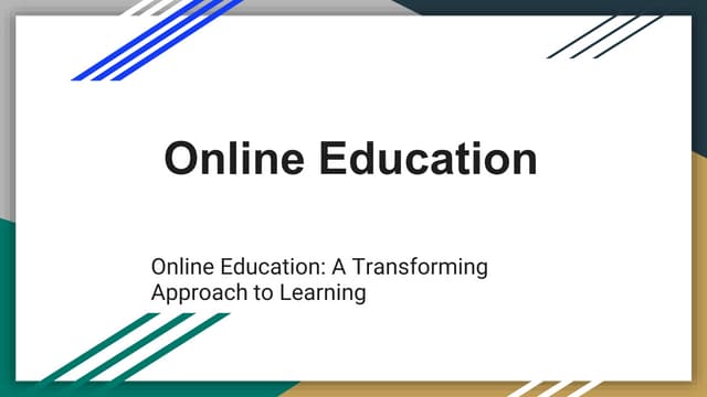 Online Education: Revolutionizing Learning for the Modern Era | PPT