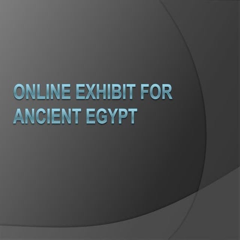 Online Exhibit for Ancient Egypt