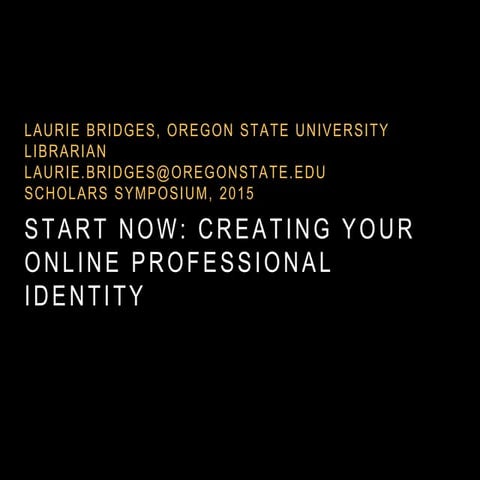 Start Now: Creating Your Online Professional Identity