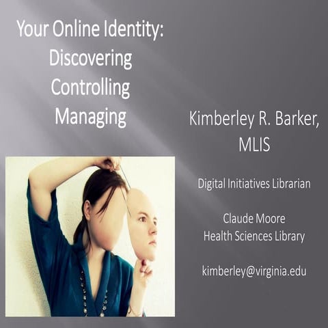 Your Online Identity: Discovering, Controlling, Managing (January 2016)