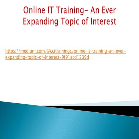 Online it training  an ever expanding topic of interest