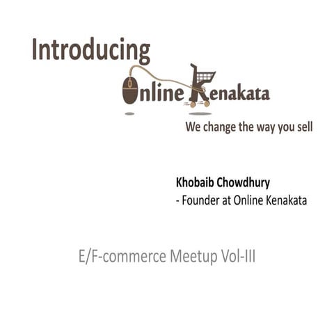 Online kenakata - The Values we Add to Retails