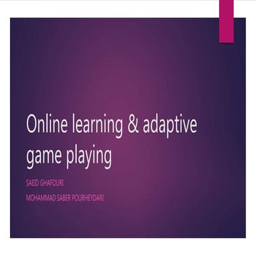 Online learning &amp; adaptive game playing