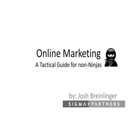 Online Marketing - Tactics for non-Ninjas
