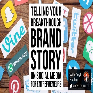 Telling Your Breakthrough Brand Story On Social Media For Entrepreneurs