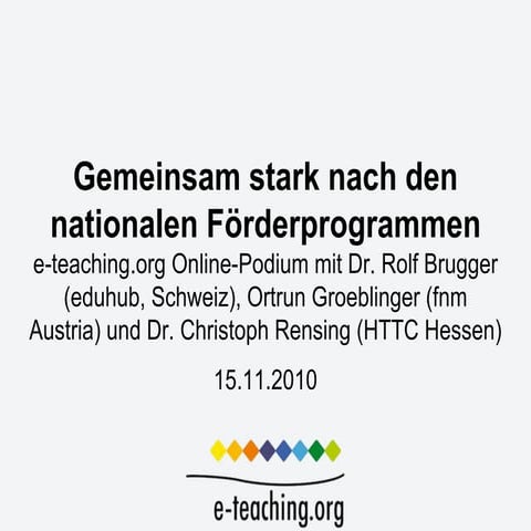 Gemeinsam stark nach den nationalen Förderprogrammen.
