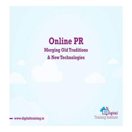 Online PR - Merging Old Traditions & New Technologies