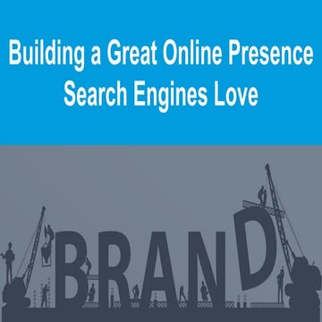 Building a Great Online Presence Search Engines Love | PanPrestige.com