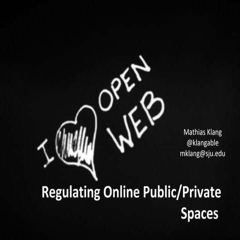 Regulating Online Public/Private Spaces 