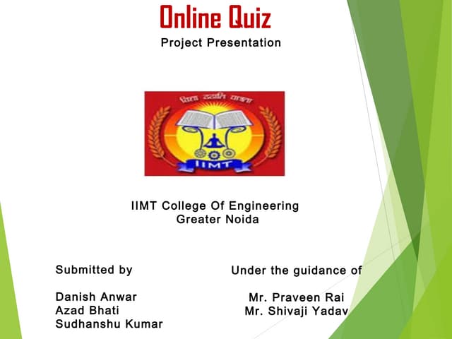 Online quiz by danish & sudhanshu techlites