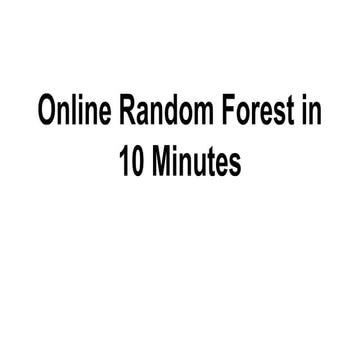Online random forests in 10 minutes