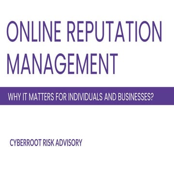 Online Reputation Management - Cyberroot Risk Advisory