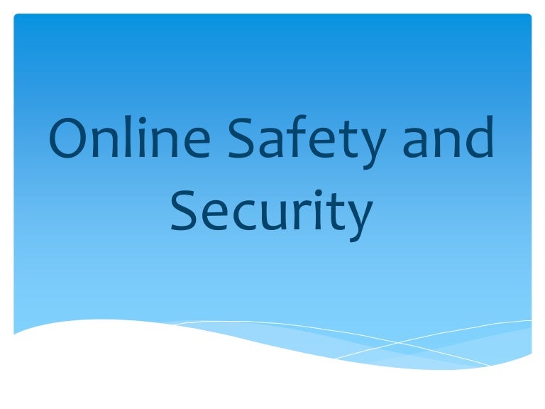 Online safety and security