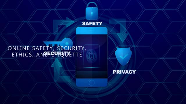 Online safety, security, ethics & etiquette