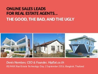 Online Sales Leads for Real Estate Agents: The Good, the Bad and The Ugly