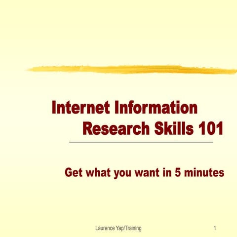 Internet Information                  Research Skills 