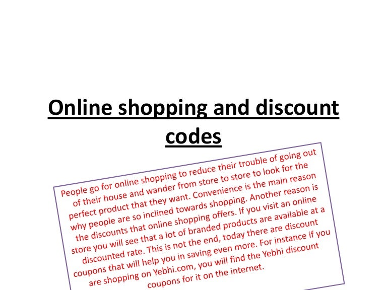 Online shopping and discount codes