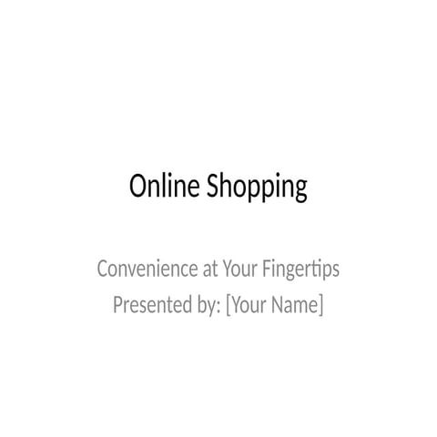 Online Shopping Presentation Pptx Pptx