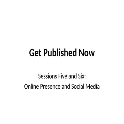 Get Published Now - Online and Social Media