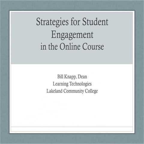 Strategies for Student Engagement in the Online Course