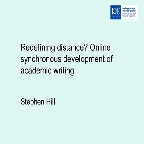 Redefining distance? Online synchronous development of academic writing 