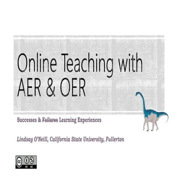 Online Teaching with AER & OER - Successes & Learning Experiences #alaac18