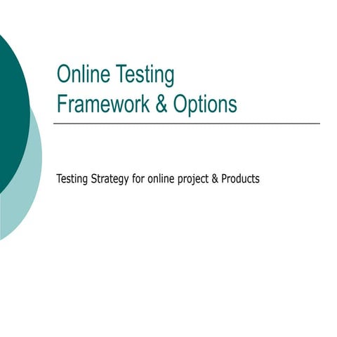 Online testing strategy