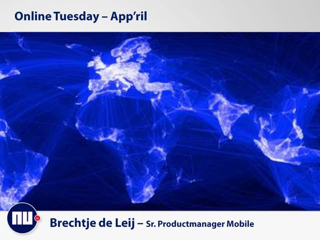 Online Tuesday Appril 2013 NU.nl Mobile Strategy and Stats