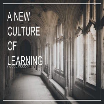A New Culture of Learning