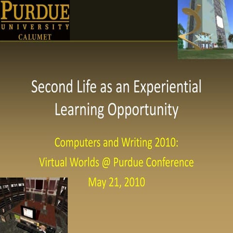 Second Life as an Experiential Learning Opportunity