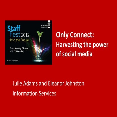 Only Connect: Harvest the power of social media