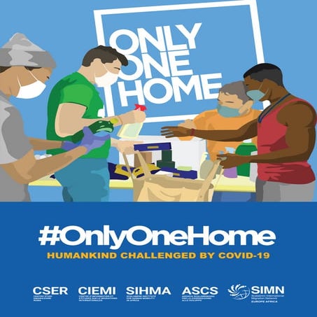 Only One Home (UnaSolaCasa) Humanity’s Response to the Test of Covid-19