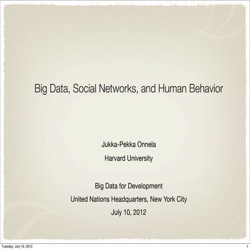 Big Data, Social Networks & Human Behavior (Jukka-Pekka Onnela)